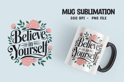 Inspirational quotes with flower mug design png Product Image 1