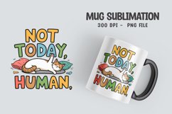 CAT SARCASTIC QUOTE Mug Sublimation Design Product Image 1