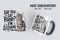 CAT SARCASTIC QUOTE Mug Sublimation Design Product Image 1