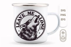 Leave me Alone Saying SVG File | Wolf Tshirt Design SVG File Product Image 2