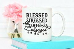 Blessed Stressed Coffee Obsessed Product Image 3