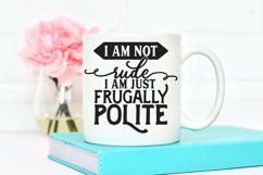 I am not rude I am frugally polite Product Image 2