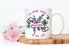 I've never faked a sarcasm in my life | Sarcastic SVG Product Image 2