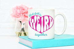 Let&#039;s fall in weird together | Weirdo SVG Product Image 3