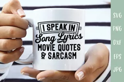 I Speak In Song Lyrics Movie Quotes & Sarcasm SVG | Funny Product Image 1