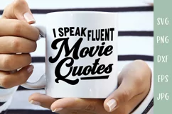 I Speak Fluent Movie Quotes SVG | Funny SVG Product Image 1