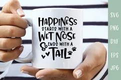 Happiness Starts With A Wet Nose | Dog SVG | Dog Mom SVG Product Image 1
