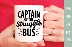 Captain Of The Struggle Bus - Sarcastic SVG Product Image 3