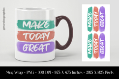 Make Today Great Mug Wrap Sublimation Design Product Image 1
