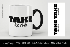 Take The Risk Mug Wrap Sublimation Design PNG Product Image 1