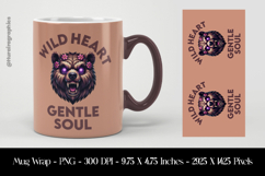 Wild Heart Gentle Soul Bear Mug Wrap Sublimation Design PNG Product Image 1