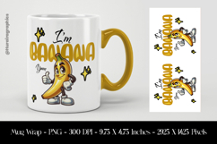 I&#039;m Banana Yum Mug Wrap Sublimation Design PNG Product Image 1