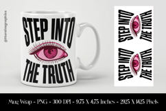 Step Into The Truth Mug Wrap Sublimation Design PNG Product Image 1