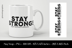 Stay Strong Motivational Quote Mug Wrap Sublimation Design Product Image 1