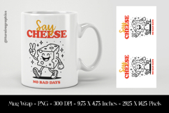 Say Cheese No Bad Day Mug Wrap Sublimation Design PNG Product Image 1