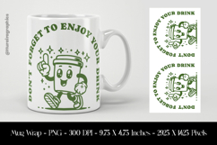 Don&#039;t Forget To Enjoy Your Dring Mug Wrap Sublimation Design Product Image 1