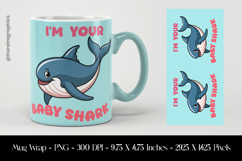 I&#039;M Your Baby Shark Mug Wrap Sublimation Design PNG Product Image 1