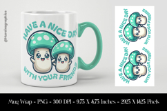 Have A Nice Day With Your Friends Mug Wrap Sublimation Product Image 1