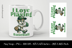 I love Playing BaseBall Mug Wrap Sublimation Design PNG Product Image 1