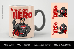 Be Your Own Hero Mug Wrap Sublimation Design PNG Product Image 1