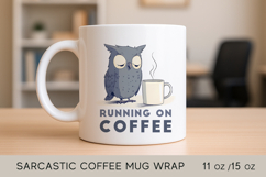 Sarcastic Office Quote mug, funny mug wrap, office humor mug Product Image 1