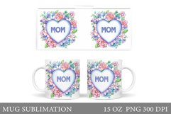 Mother's Day Mug Sublimation. Flowers Mug Design Product Image 1