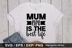 Mum life is the best life SVG - Mother&#039;s Design Product Image 1