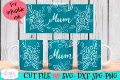 Mum Mug Wrap SVG for Cricut infusible ink | Mother's day SVG Product Image 1
