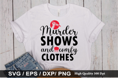 Murder shows and comfy clothes - True crime SVG Design Product Image 1