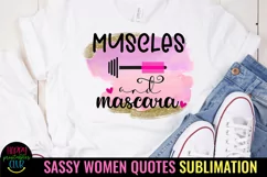 Muscles and Mascara I Sassy Women Quotes Sublimation
