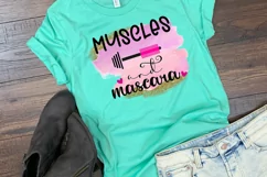 Muscles and Mascara I Sassy Women Quotes Sublimation