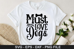 Must love dogs SVG - Dog Love Design Product Image 1