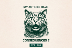 My Actions Have Consequences SVG Funny Shocked Cat Product Image 1
