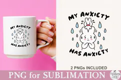 My Anxiety Has Anxiety PNG Product Image 3
