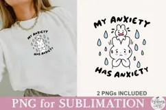 My Anxiety Has Anxiety PNG Product Image 6