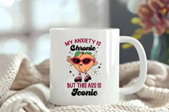 Funny Mental Health Quotes | My Anxiety Is Chronic Product Image 4
