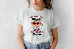 Funny Mental Health Quotes | My Anxiety Is Chronic Product Image 5
