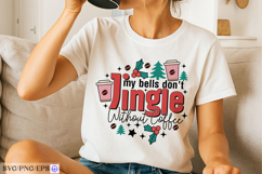 My Bells Don&#039;t Jingle Without Coffee SVG PNG T-shirt Desifn Product Image 2
