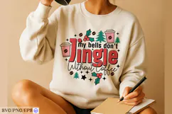 My Bells Don't Jingle Without Coffee SVG PNG T-shirt Desifn Product Image 4