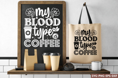 My blood type is coffee SVG, Coffee SVG Product Image 1