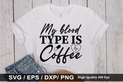 My blood type is coffee - Nurse SVG Design Product Image 1