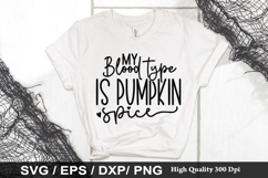 My blood type is pumpkin spice SVG - Pumpkin Design Product Image 1