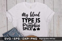 My blood type is pumpkin spice SVG - Autumn Quotes Design Product Image 1