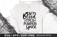 My blood type is pumpkin spice SVG - Pumpkin Design Product Image 1