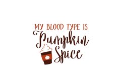 My Blood Type Is Pumpkin Spice Product Image 1