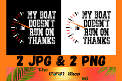 My Boat Doesn't Run On Thanks Png, Funny Father’s Day Gift Product Image 1