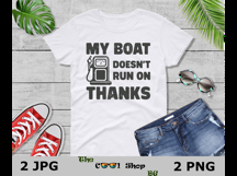 My Boat Doesn&#039;t Run On Thanks Png, Funny Father’s Day Gift Product Image 3