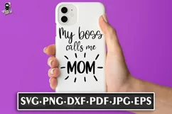 My Boss Calls Me Mom | Mom life funny quote svg Product Image 2