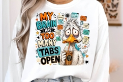 My Brain Has Too Many Tabs Open Funny Duck PNG Design Product Image 3