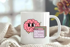 Funny Mental Health Quotes | My Brain Has Too Many Tabs Open Product Image 4